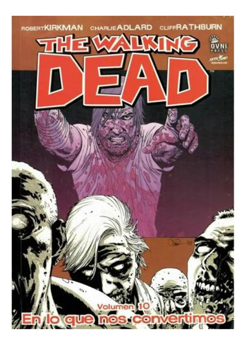 The Walking Dead En Lo Que Nos Convertimos Vol.10 Comic Fisi