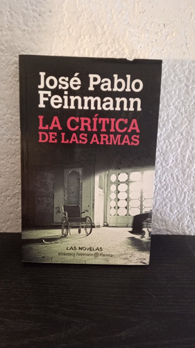 La Crítica De Las Armas (2014) - José Pablo Feinmann