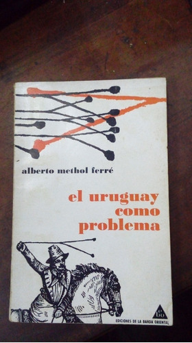 Libro Uruguay Como Problema  Methol Ferré