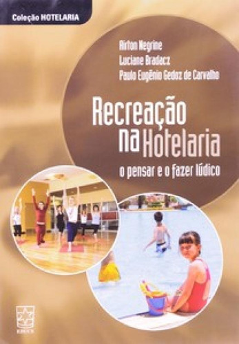 Recreação Na Hotelaria: O Pensar E O Fazer Lúdico, De Carvalho De. Editora Educs, Capa Mole Em Português