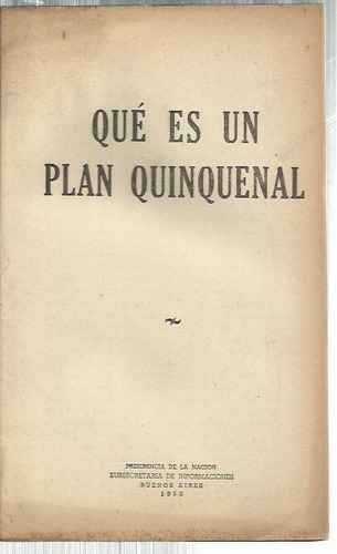 Segundo Plan Quinquenal Qué Es Un...   Folleto 1953 Perón