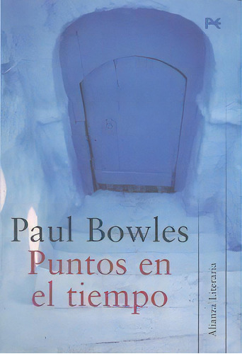 Puntos En El Tiempo, De Bowles, Paul. Alianza Editorial, Tapa Dura En Español