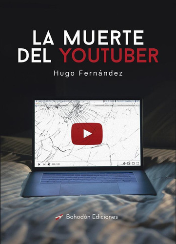 Libro: La Muerte Del Youtuber. Fernández Anchuelo, Hugo. Boh