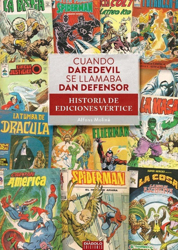 Cuando Daredevil Se Llamaba Dan Defensor Historia Ediciones, De Moline,alfons. Editorial Diabolo Ediciones En Español