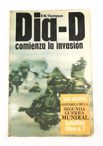 Libro De Guerra, Día D Comienza La Invasión, R. W. Thompson