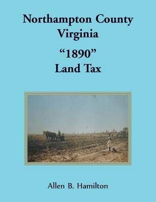 Libro Northampton County, Virginia  1890  Land Tax - Hami...