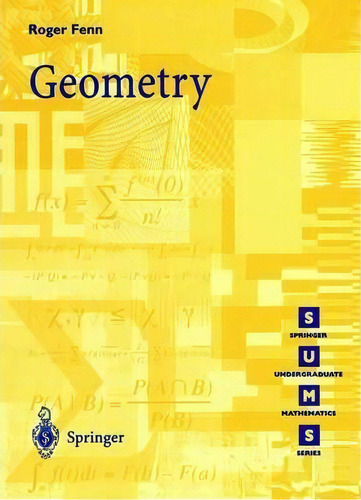 Geometry, De Roger A. Fenn. Editorial Springer London Ltd, Tapa Blanda En Inglés, 2007
