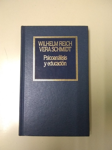 Psicoanalisis Y Educacion Reich Schmidt Tapa Dura Hyspameric