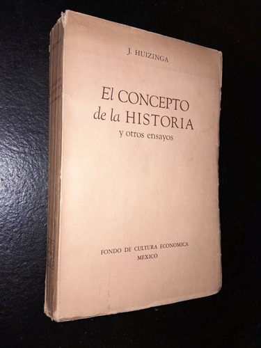 El Concepto De La Historia. Huizinga. 