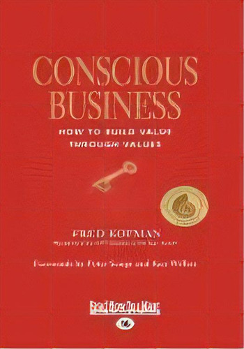 Conscious Business : How To Build Value Through Values, De Fred Kofman. Editorial Readhowyouwant, Tapa Blanda En Inglés, 2012