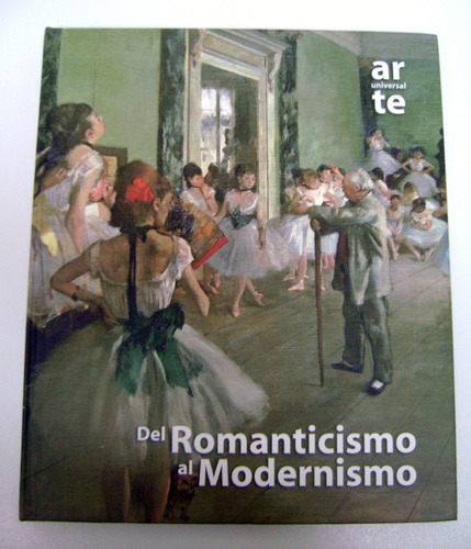 Del Romanticismo Al Modernismo Arte Universal Mkroom Boedo (Usado)