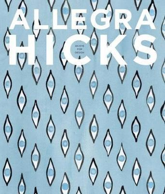 Allegra Hicks: An Eye For Design - Allegra Hicks