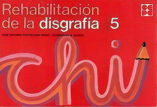 Rehabilitaciãâ³n De La Disgrafãâa 5, De Portellano Pérez, José Antonio. Editorial Ciencias De La Educación Preescolar Y Especial, Tapa Blanda En Español