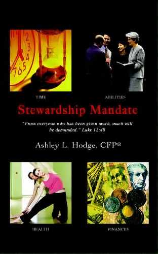 Stewardship Mandate, De Ashley L Hodge. Editorial Iuniverse, Tapa Blanda En Inglés