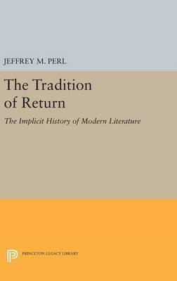 Libro The Tradition Of Return : The Implicit History Of M...