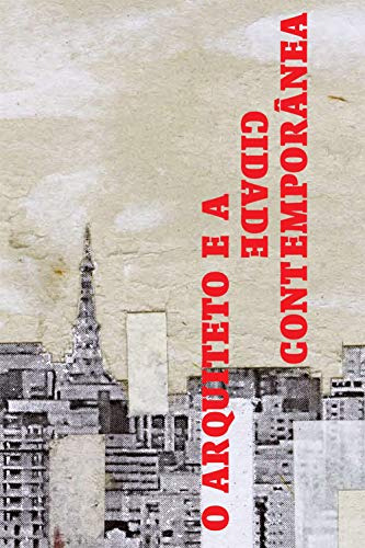 Libro Arquiteto E A Cidade Contemporanea O De Guerra Abilio