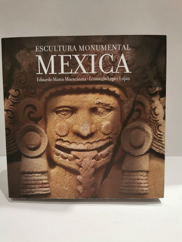 Escultura Monumental Mexica.eduardo Matos Moctezuma,