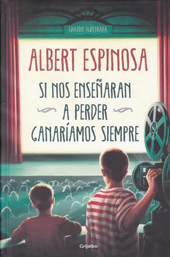 Si Nos Enseñaran A Perder Ganariamos Siempr - 