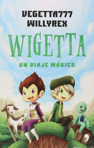 Wigetta Un Viaje Magico* - Vegetta777 Willyrex