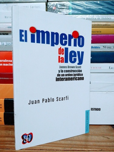El Imperio De La Ley. Juan Pablo Scarfi. Fce