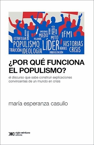 Por Que Funciona El Populismo?, María Casullo, Sxxi