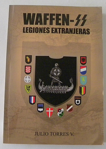 Waffen Ss - Legiones Extranjeras - Julio Torres V