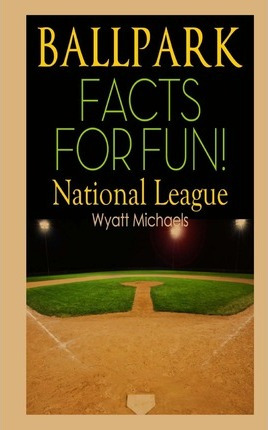 Libro Ballpark Facts For Fun! National League - Wyatt Mic...