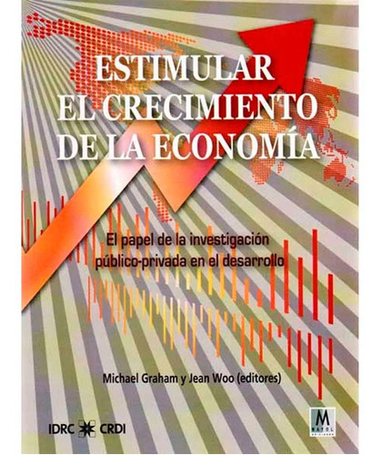 Estimular El Crecimiento De La Economia Michael Graham, De Michael Graham. Editorial Mayol, Tapa Blanda, Edición 1 En Español, 2009