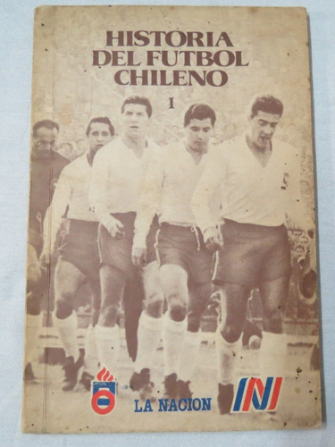 Libro De Futbol Historia Del Fútbol Chileno (la Nación) 10