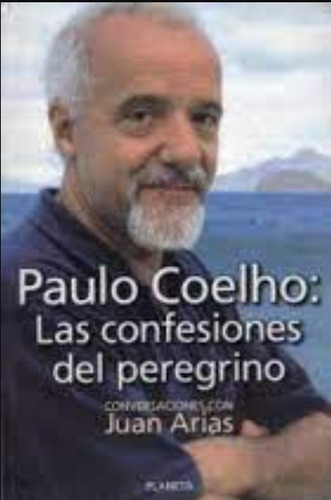 Paulo Coelho Las Confesiones Del Peregrino / Latiaana