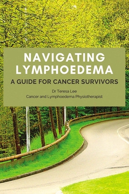 Libro Navigating Lymphoedema - A Guide For Cancer Survivo...