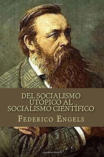 del Socialismo Ut pico Al Socialismo Cient fico, de Federico Engels., vol. N/A. Editorial CreateSpace Independent Publishing Platform, tapa blanda en español, 2016