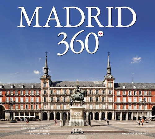Madrid 360ãâº, De Aa. Vv.. Editorial Lunwerg En Español