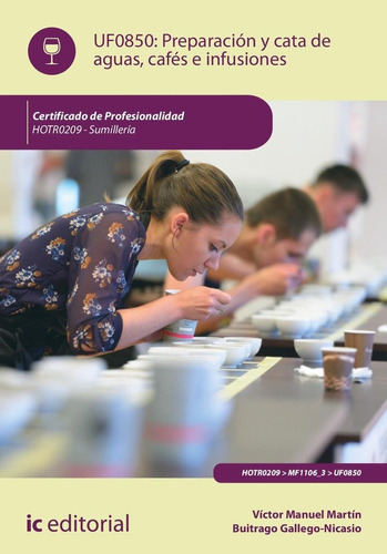 Preparacion Y Cata De Aguas Cafes E Infusiones. Hotr0209 -, De Buitrago Gallego-nicasio, Victor Manuel. Ic Editorial, Tapa Blanda En Español