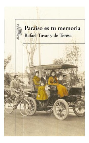 Libro Paraiso Es Tu Memoria De Tovar Y De Teresa Rafael