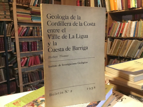 Geología Cordillera Costa Valle La Ligua Cuesta Barriga 1958