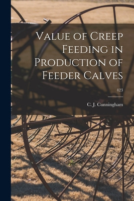 Libro Value Of Creep Feeding In Production Of Feeder Calv...