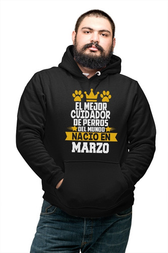 Sudadera 2xl Dama/caballero Mejor Cuidador Perros Marzo