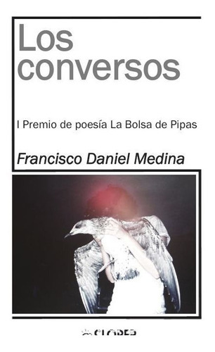 Los conversos, de Medina Najarro, Francisco Daniel. Editorial SLOPER, tapa blanda en español