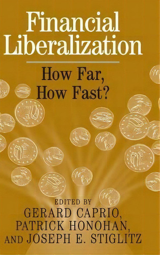 Financial Liberalization, De Jr. Gerard Caprio. Editorial Cambridge University Press, Tapa Dura En Inglés