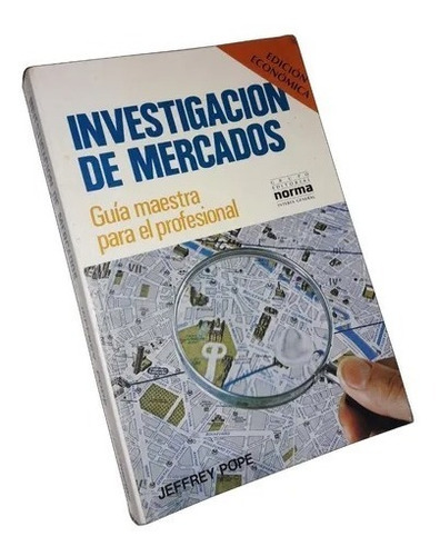 Investigacion De Mercados / Guia Maestra Para El Profesional