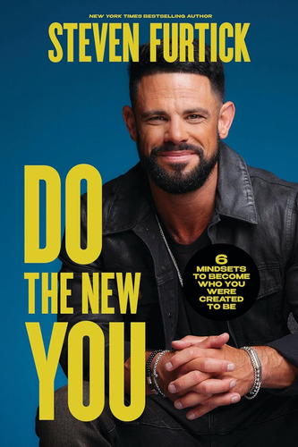 Book; Do The New You: 6 Mindsets To Become Who You Were.....