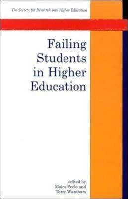 Failing Students In Higher Education - Moira T. Peelo