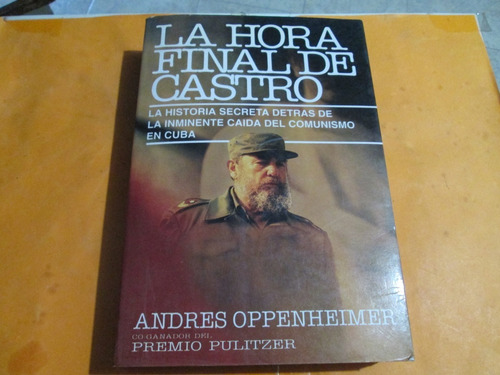 La Hora Final De Castro, Andrés Oppenheimer, 1992