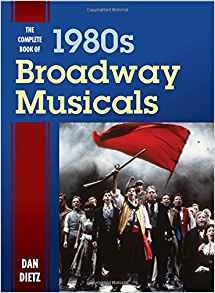 The Complete Book Of 1980s Broadway Musicals