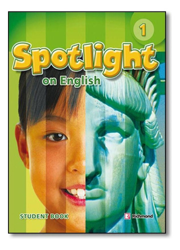 Spotlight On English: Student S Book - Vol.1, De Equipe Richmond. Editora Richmond (didaticos) - Moderna, Capa Mole Em Português
