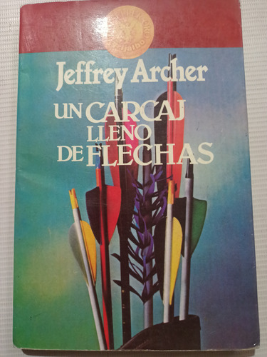 Jeffrey Archer Un Carcaj Lleno De Flechas 