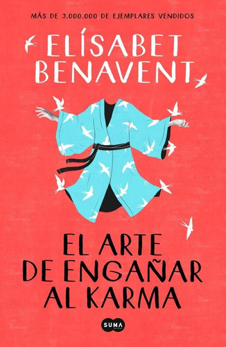 Arte De Engañar Al Karma, El - Benavent, Elisabet