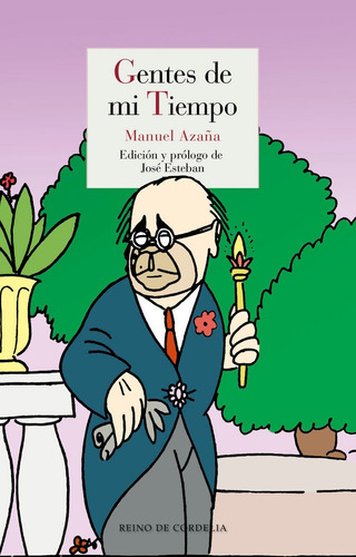 Gentes De Mi Tiempo, De Azaña [díaz], Manuel. Editorial Reino De Cordelia S.l., Tapa Blanda En Español