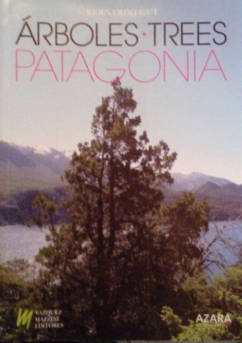 Arboles En Patagonia / Gut / Ed. Vázquez Mazzini
